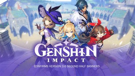 genshin impact banner 3.6|Genshin Impact Confirms Version 3.6 Second Half Banners